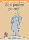 Ai o pasare pe cap!