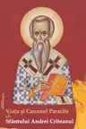 Viata si Canonul Paraclis ale Sfantului Andrei Criteanul