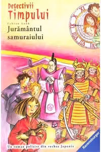 Detectivii timpului 17. Juramantul Samuraiului