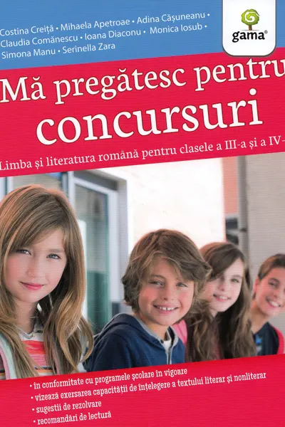 Ma pregatesc pentru concursuri. Limba si literatura romana pentru clasele a III-a și a IV-a