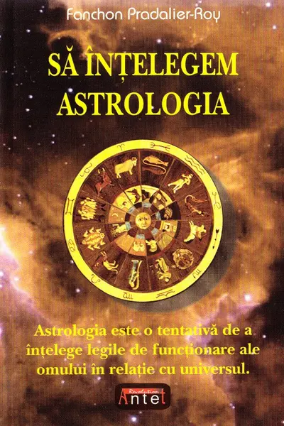 Să înțelegem astrologia
