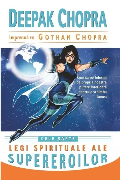 Cele șapte legi spirituale ale supereroilor