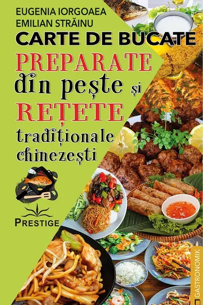 Carte de bucate. Preparate din peste si retete traditionale chinezesti