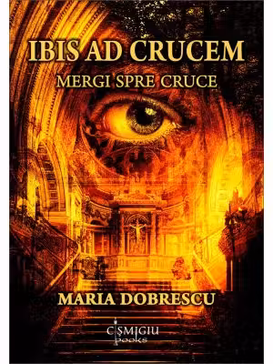 Ibis ad crucem. Mergi spre cruce