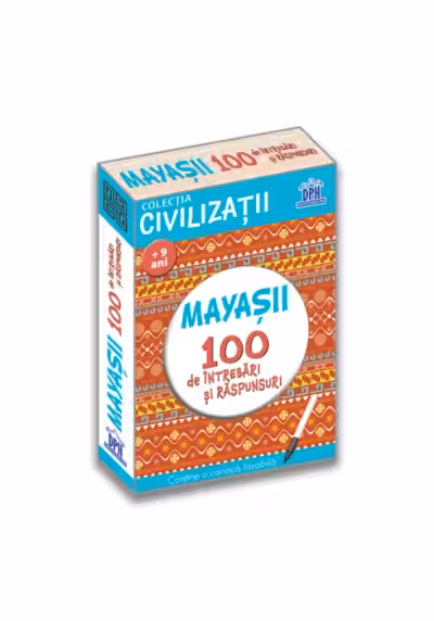 Mayașii. 100 de întrebări și răspunsuri