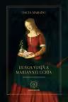 Lunga viata a Mariannei Ucria
