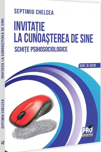 Invitatie la cunoasterea de sine. Schite psihosociologice
