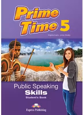 Curs limba engleza Prime Time 5 Public Speaking Skills Manual - Virginia Evans, Jenny Dooley