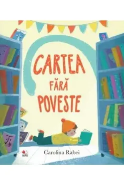 CARTEA FARA POVESTE. Carolina Rabei