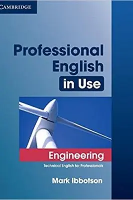Professional English in Use Engineering with Answers: Technical English for Professionals