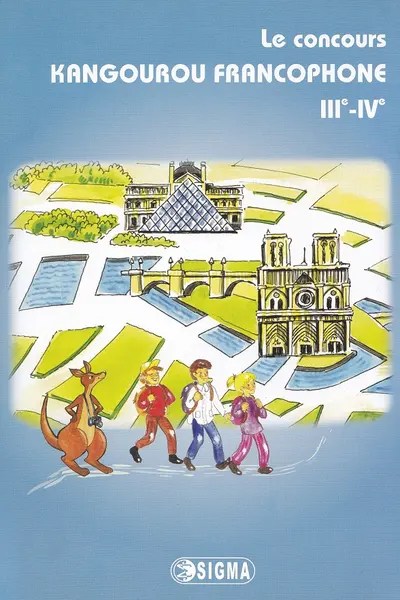 Le concours Kangourou francophone III-IV. Cangurul Franceză Clasele 3-4