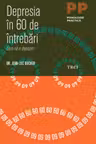 Depresia in 60 de intrebari. Cum sa o depasim - Dr. Jean-Luc Ducher