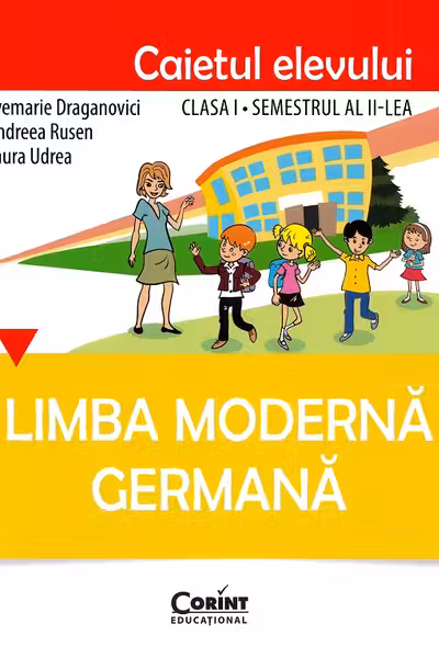 Limba modernă germană - Clasa 1. Sem. 2 - Caietul elevului