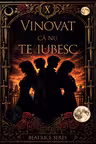 Vinovat că nu te iubesc