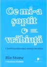 Ce mi-a soptit o vrabiuta