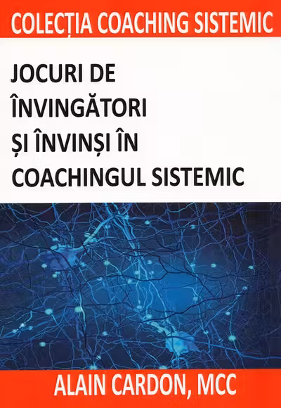 Jocuri de invingatori si invinsi in coachingul sistemic