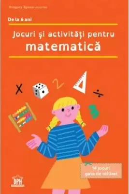 Jocuri si activitati pentru matematica - Gregory Bynen‑Journo