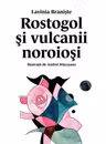 Rostogol si vulcanii noroiosi