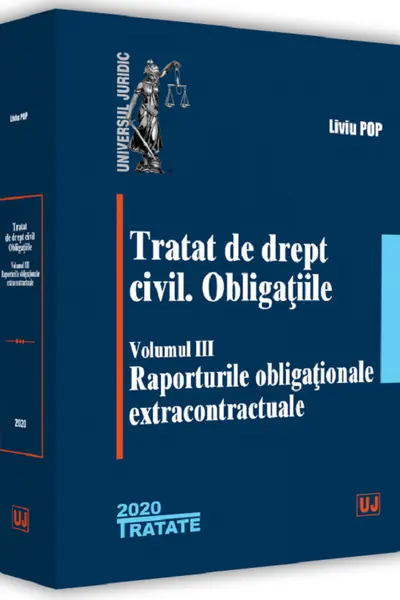 Tratat de drept civil. Obligațiile. Vol.3: Raporturile obligaționale extracontractuale