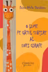 O lume pe gâtul subţire al unei girafe (roman)