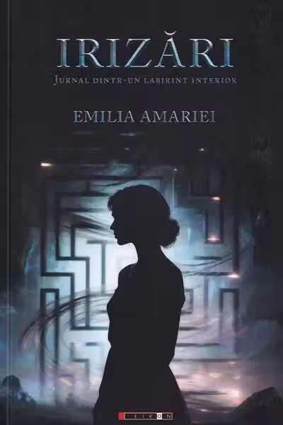 Irizari. Jurnal dintr-un labirint interior