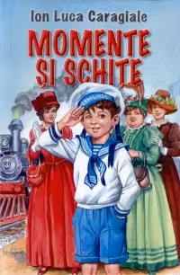 Momente si schite - I. L Caragiale