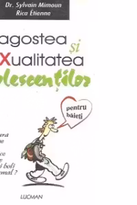 Dragostea Si Sexualitatea Adolescentilor - Pentru Baieti