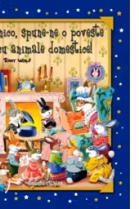 Bunico, spune-ne o poveste cu animale domestice!