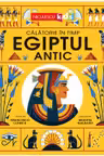 Egiptul Antic. Calatorie in timp