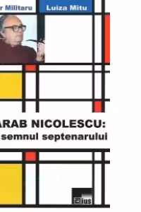 Basarab Nicolescu: sub semnul septenarului