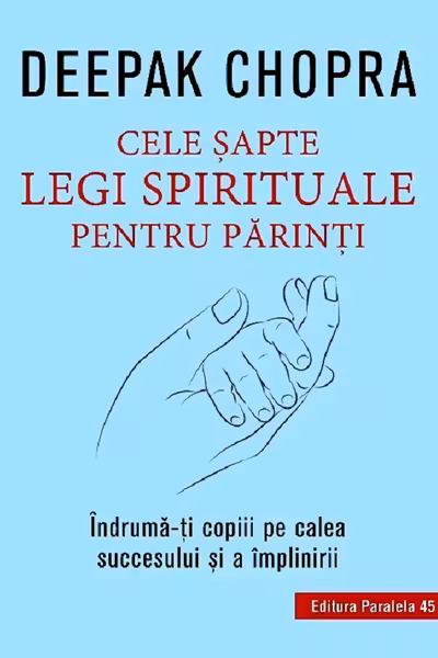 Cele șapte legi spirituale pentru părinți