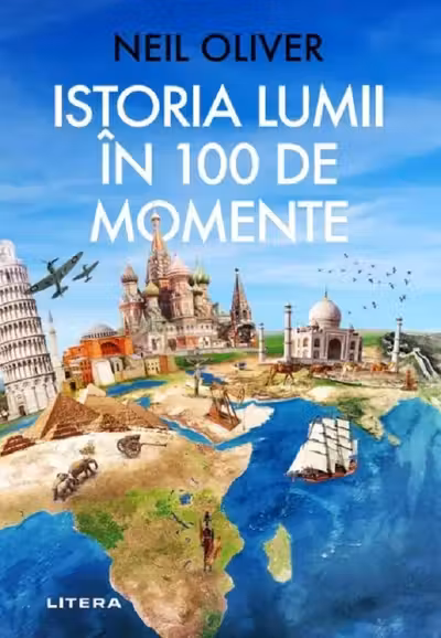 Istoria Lumii in 100 de Momente