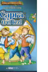 Capra cu trei iezi. Carte de colorat si citit cu litere mari de tipar (format B5)