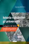 Istoria romanilor si universala. Teste. Pregatire pentru examenul de absolvire a gimnaziului