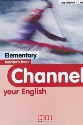 Channel your English Elementary Teacher's book - H. Q. Mitchell