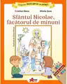 Invatam de la Sfinti. Sfantul Nicolae, facatorul de minuni