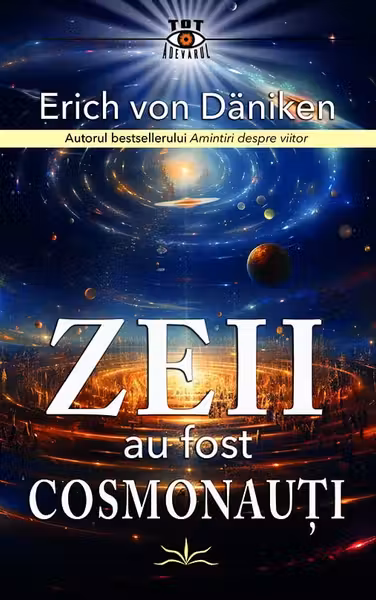 Zeii au fost cosmonauti