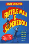 Fratele meu este supererou