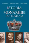 Istoria Monarhiei din Romania. Editia a III-a