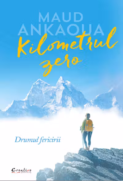 Kilometrul zero. Drumul fericirii
