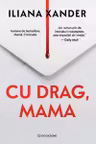 Cu drag mama
