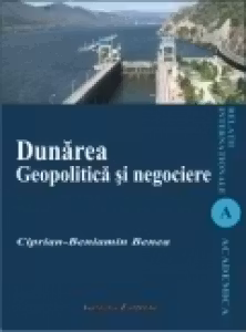 Dunărea. Geopolitica și negociere