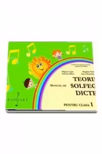 Manual de Teorie, Solfegiu, Dicteu pentru clasa I