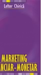 Marketing financiar-monetar - Lefter Chirica