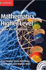 Mathematics for the IB Diploma: Higher Level with CD-ROM - Paul Fannon, Vesna Kadelburg, Ben Woolley, Stephen Ward