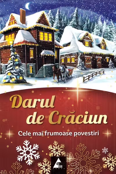 Darul de Crăciun. Cele mai frumoase povestiri