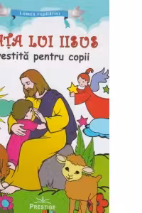Viata lui Iisus povestita pentru copii