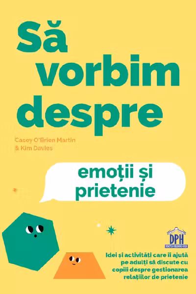 Sa vorbim despre emotii si prietenie
