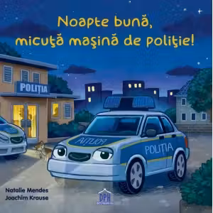 Noapte buna, micuta masina de politie!