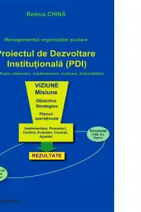 Managementul organizatiei scolare. Proiectul de dezvoltare institutionala (PDI)
